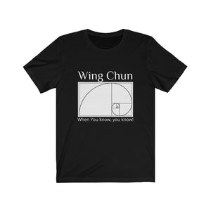 "Wing Chun - when You know, you know" - Spiral Tee