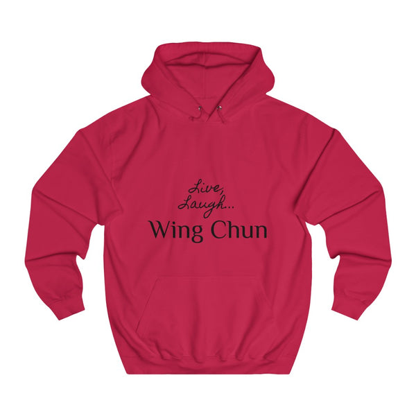 "Live, laugh... Wing Chun" - Unisex College Hoodie