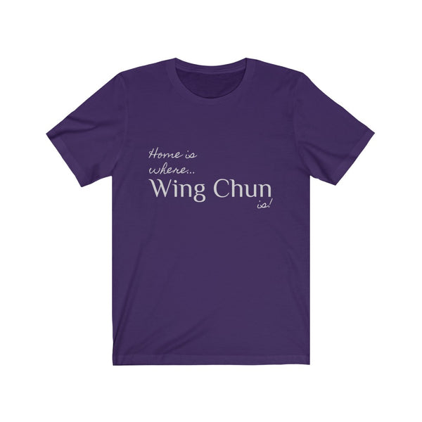 "Home is where the wing chun is!" Tee