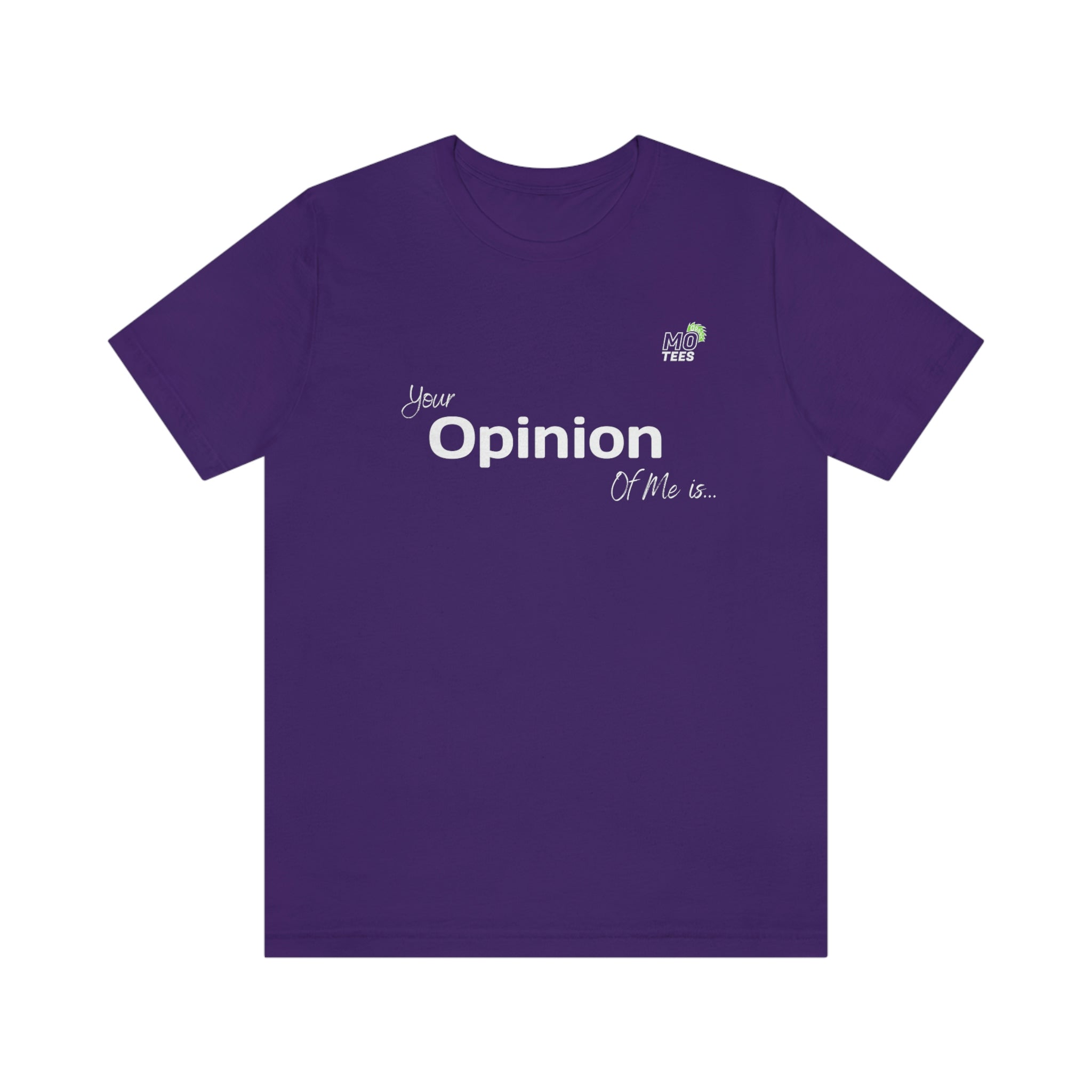 "Your opinion of me is... Not my Business" Unisex Jersey Short Sleeve Tee