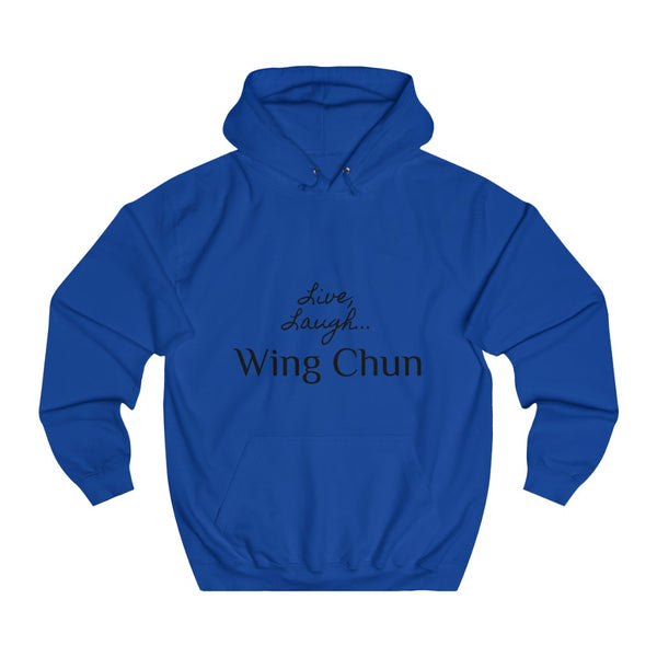 "Live, laugh... Wing Chun" - Unisex College Hoodie