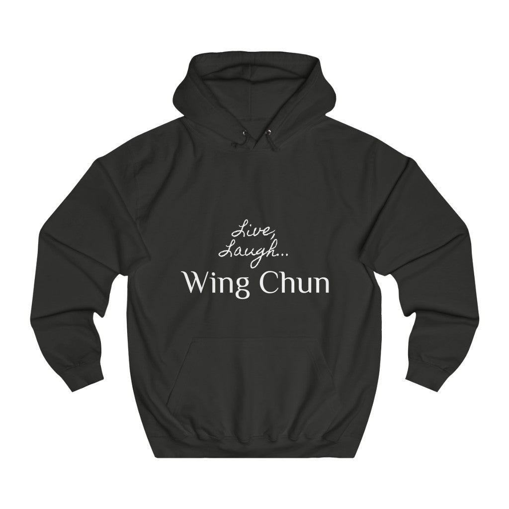 "Live, laugh... Wing Chun" - Unisex College Hoodie