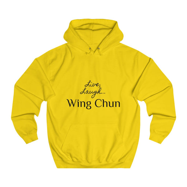 "Live, laugh... Wing Chun" - Unisex College Hoodie