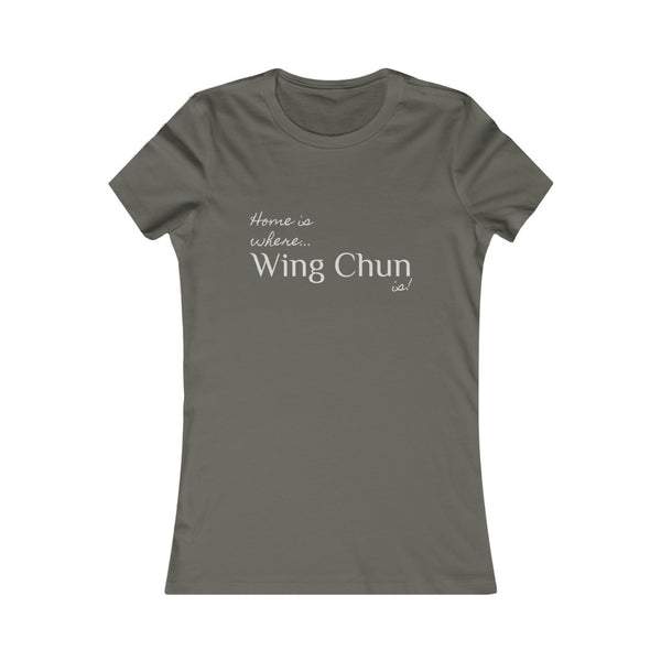 "Home is where the Wing Chun is!" Ladies' slim fit Tee